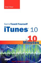 Sams Teach Yourself iTunes 10 in 10 Minutes.pdf