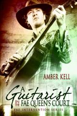 Amber Kell - A Guitarist In The Fae Queens Court.pdf
