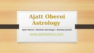 Ajatt Oberoi is The Best Astrologer in Mumbai!.pptx