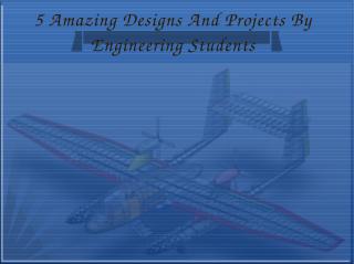 5-Amazing-Designs-And-Projects-By-Engineering-Students.pdf