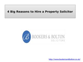 4 Big Reasons to Hire a Property Solicitor.pptx